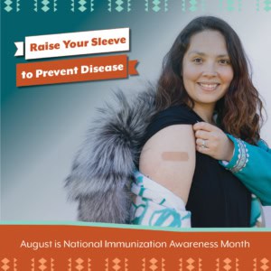Raise your Sleeve to Prevent Disease. Raise your Sleeve to Prevent Disease. August is National Immunization Awareness Month.